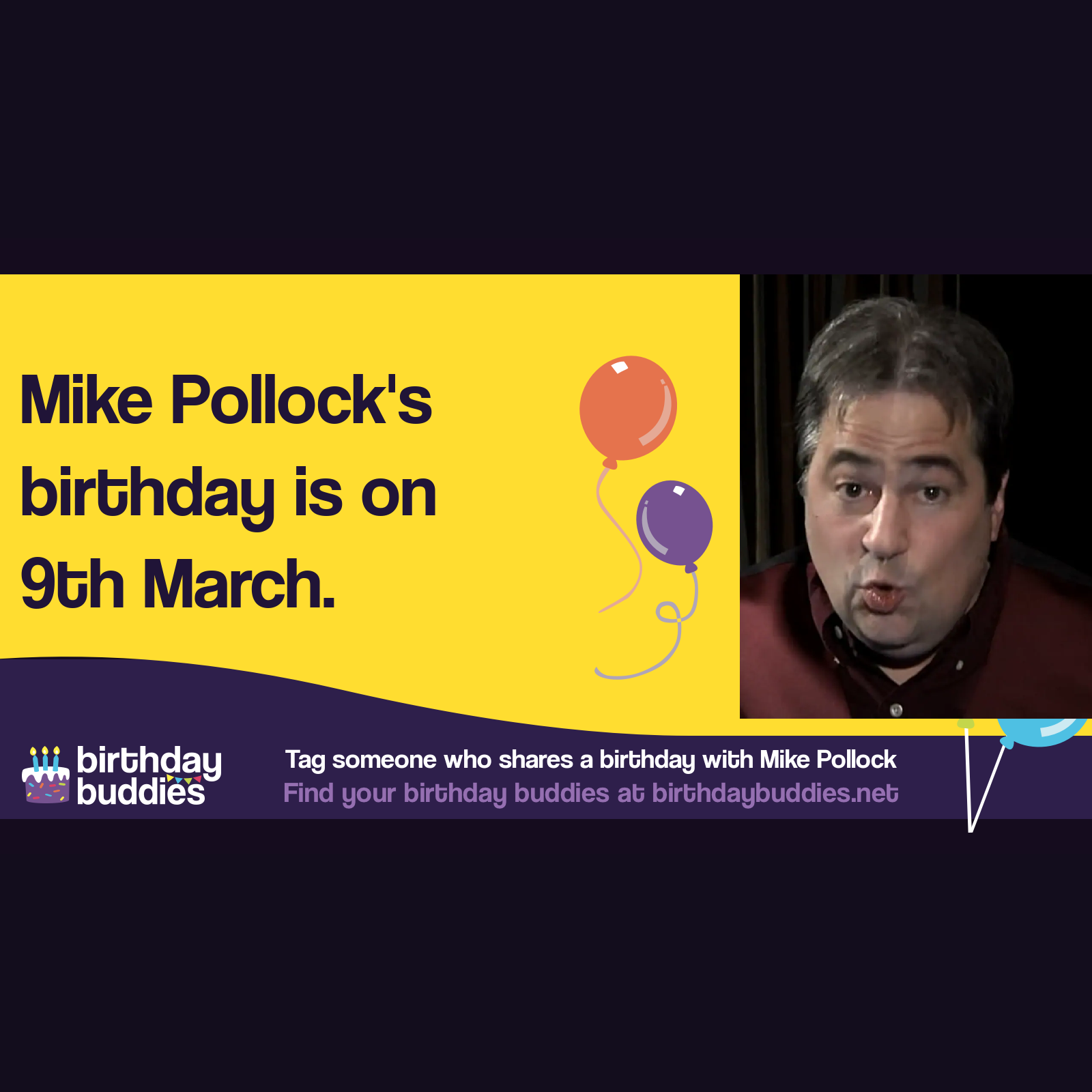 Mike Pollock's birthday is 9th March 1965
