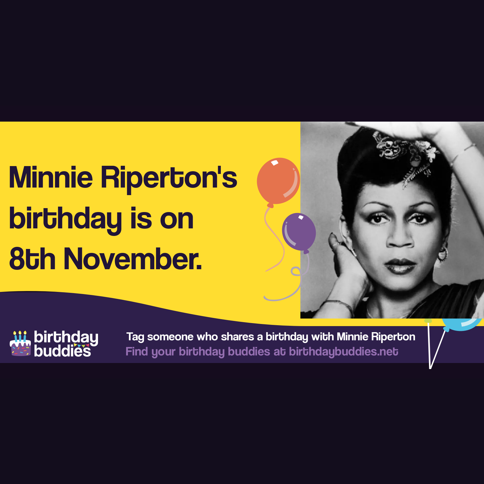 Minnie Riperton's birthday was 8th November 1947