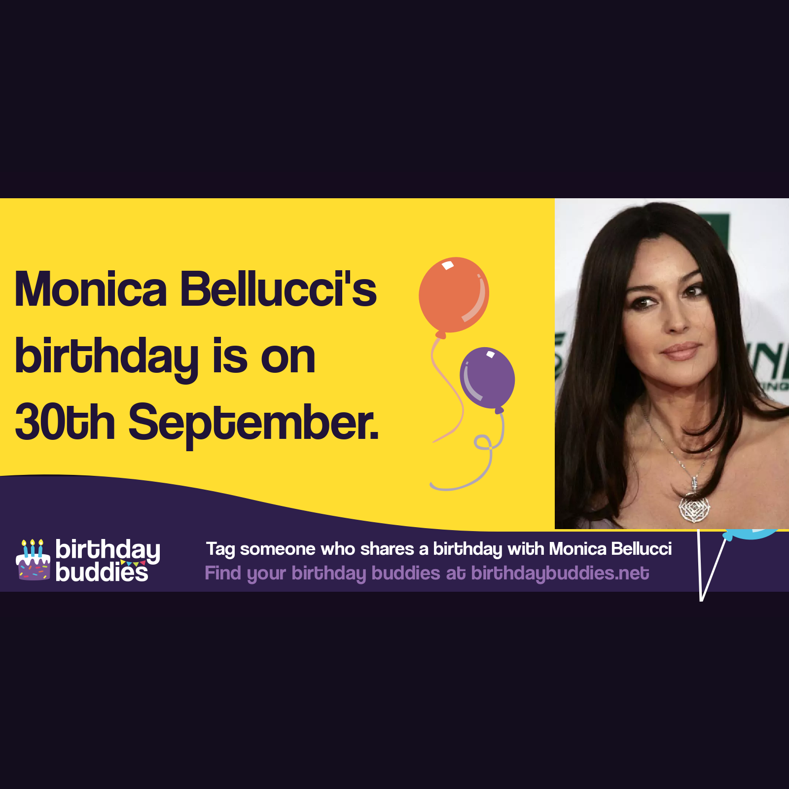 Monica Bellucci's birthday is 30th September 1964