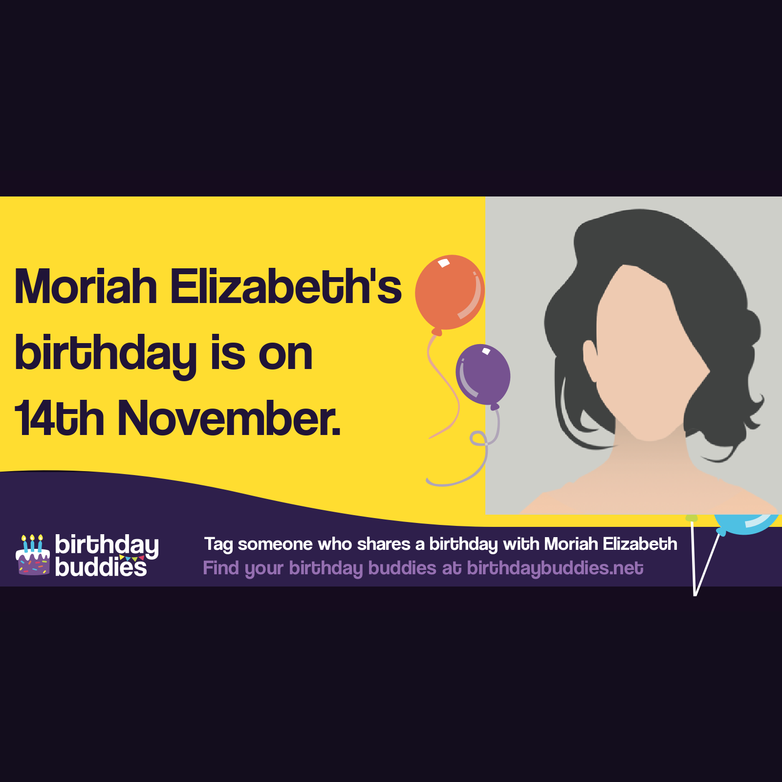 Moriah Elizabeth’s birthday is 14th November 1994