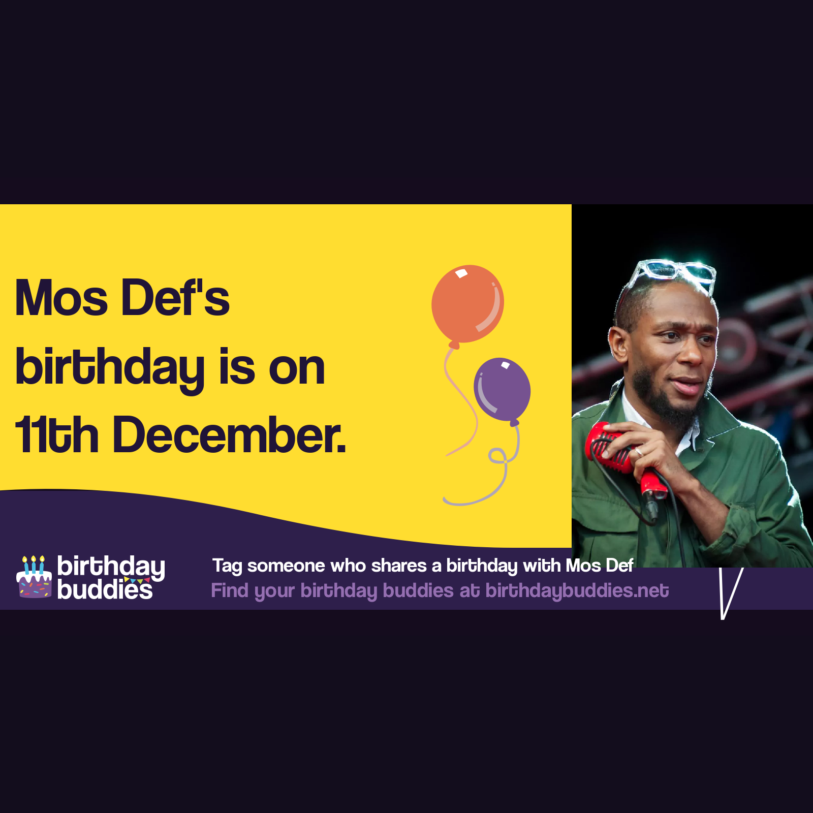 Mos Def’s birthday is 11th December 1973