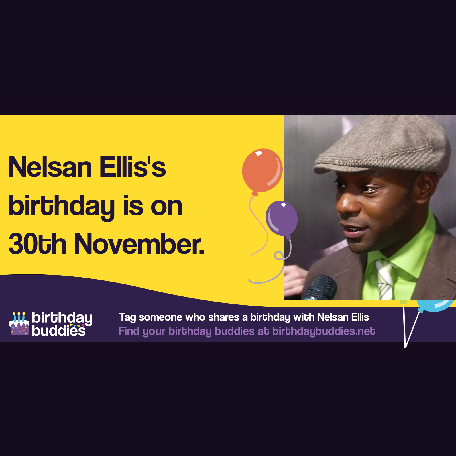 Nelsan Ellis’s birthday was 30th November 1977