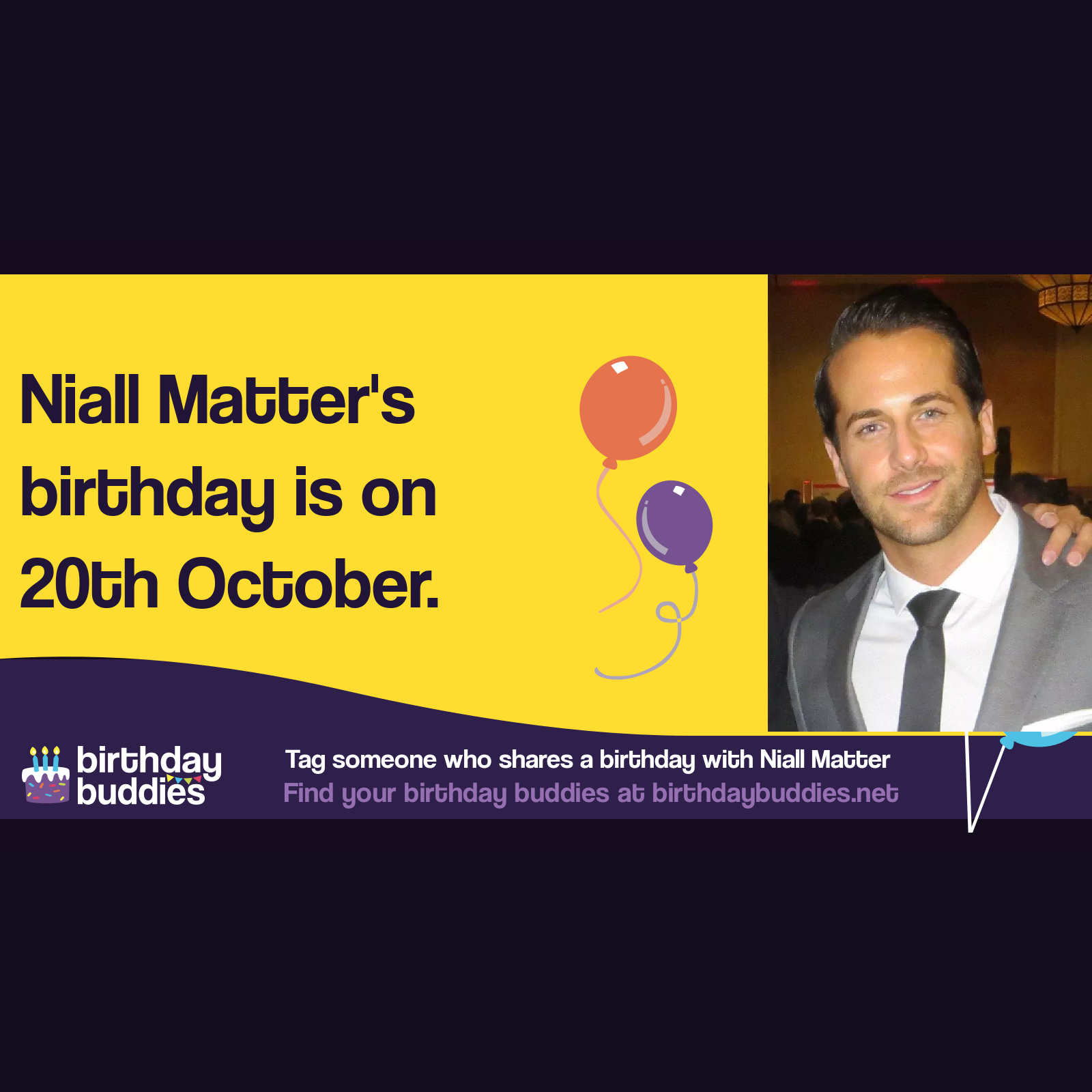Niall Matter’s birthday is 20th October 1980