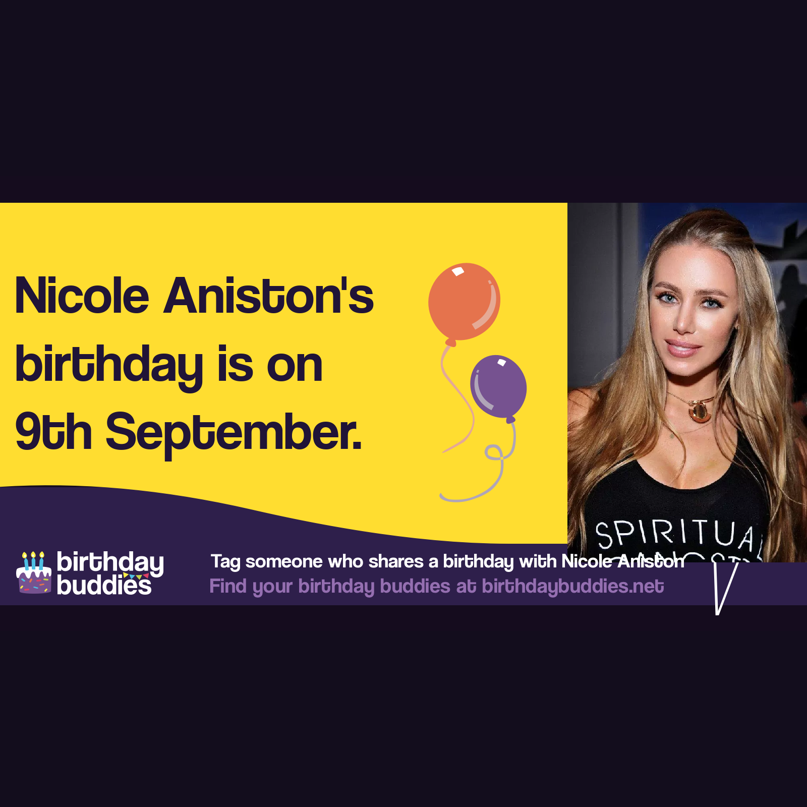 Nicole Aniston’s birthday is 9th September 1987