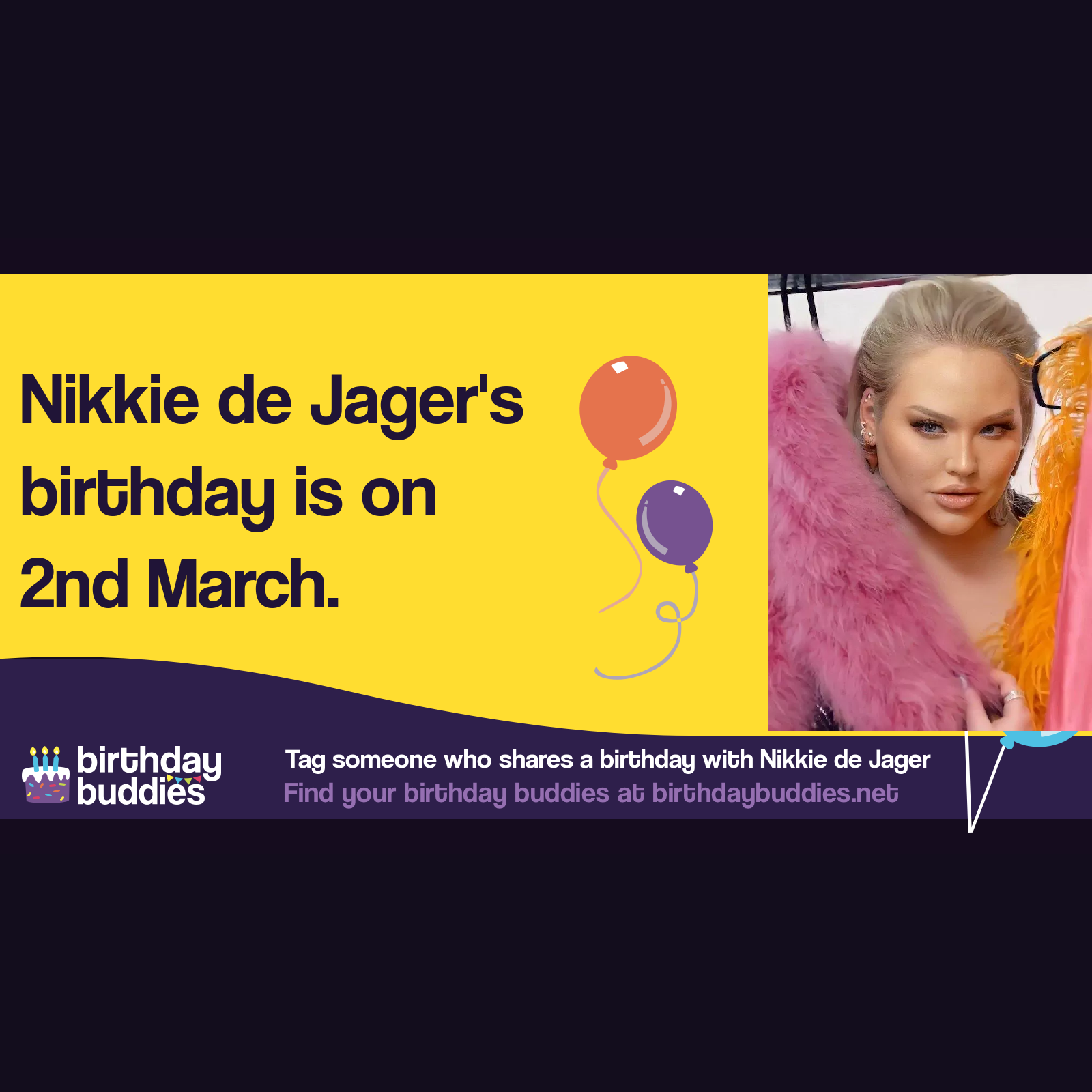 Nikkie de Jager’s birthday is 2nd March 1994