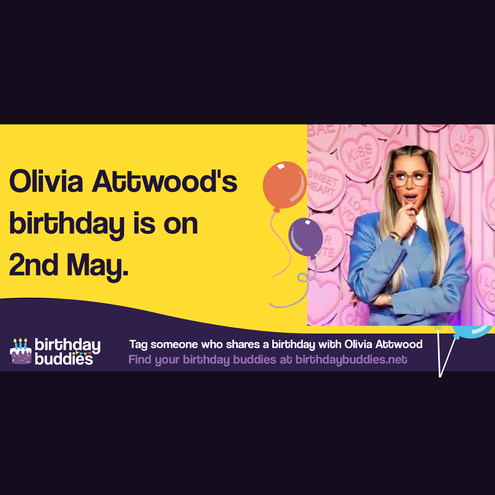Olivia Attwood's birthday is 2nd May 1991