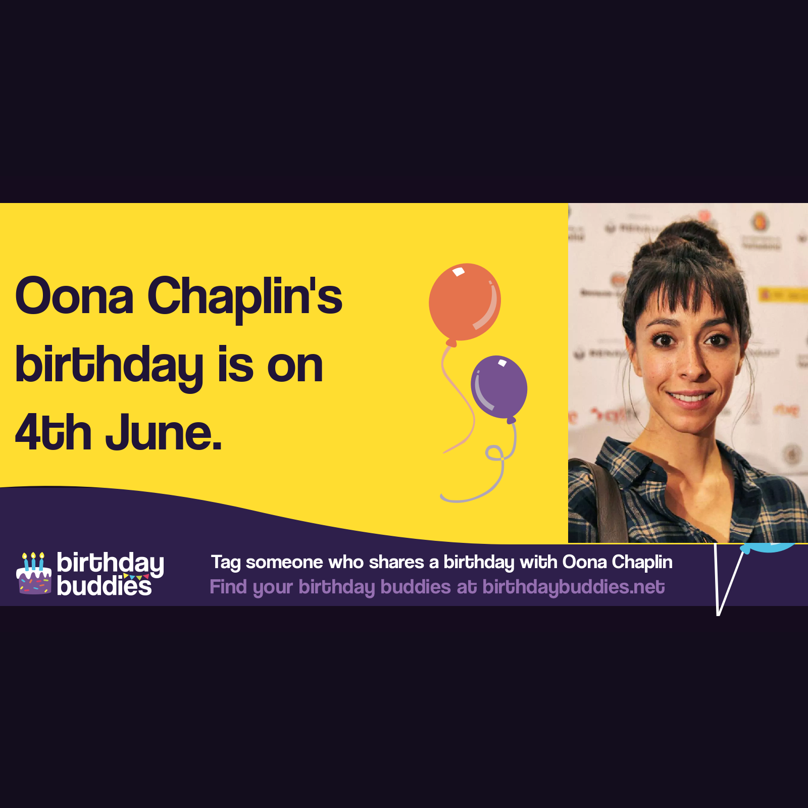 Oona Chaplin’s birthday is 4th June 1986
