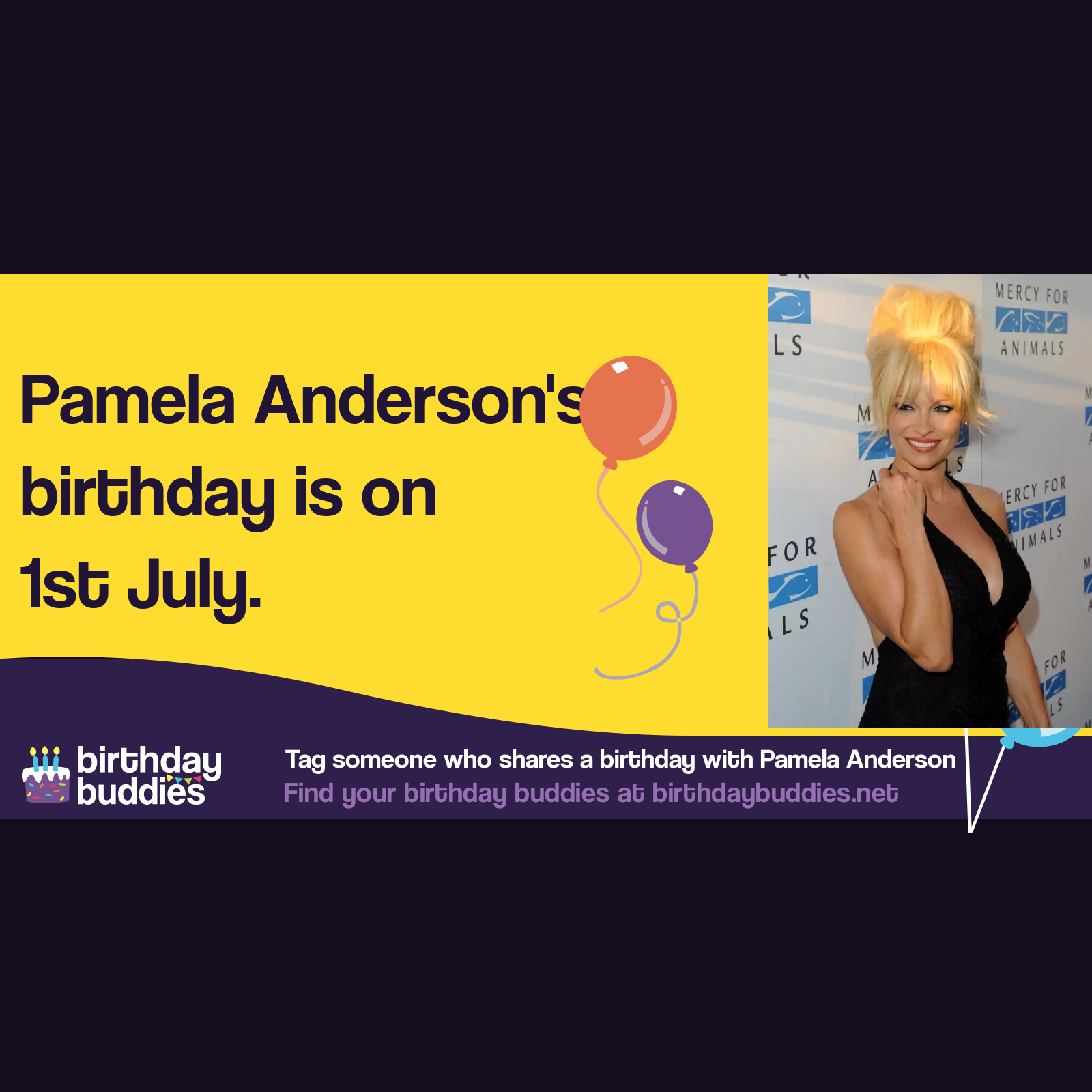 Pamela Anderson’s birthday is 1st July 1967