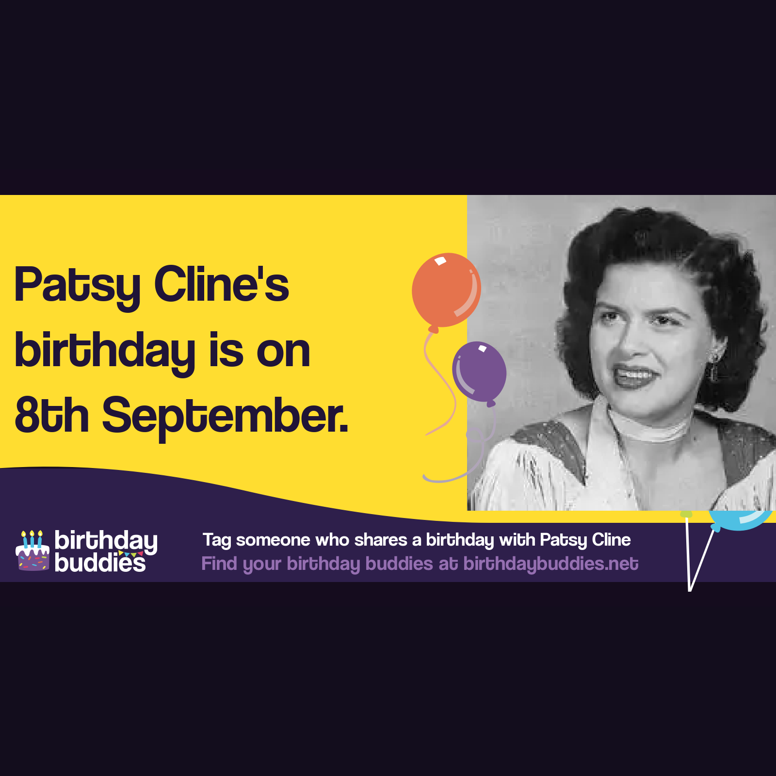 Patsy Cline’s birthday was 8th September 1932