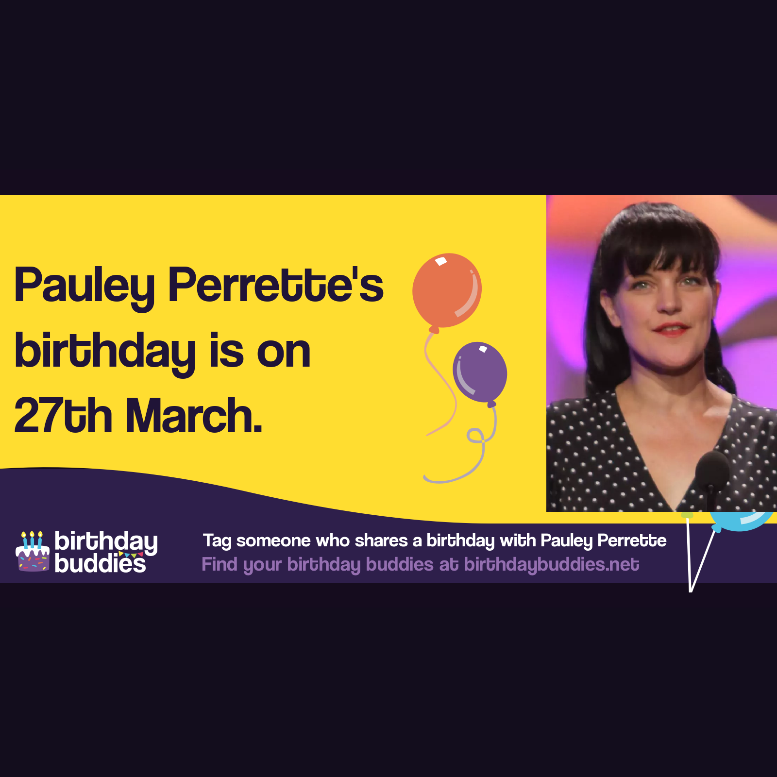 Pauley Perrette’s birthday is 27th March 1969