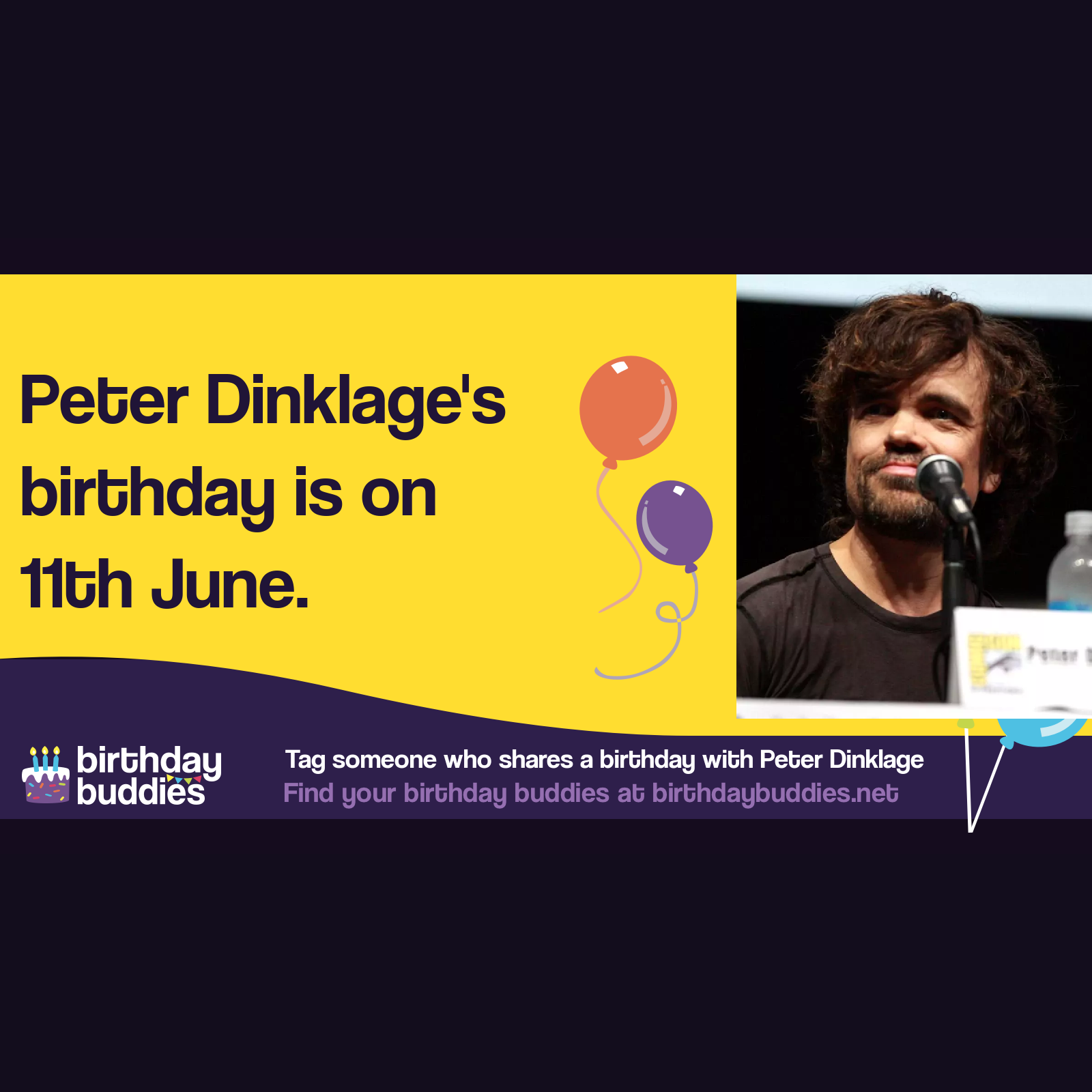 Peter Dinklage’s birthday is 11th June 1969