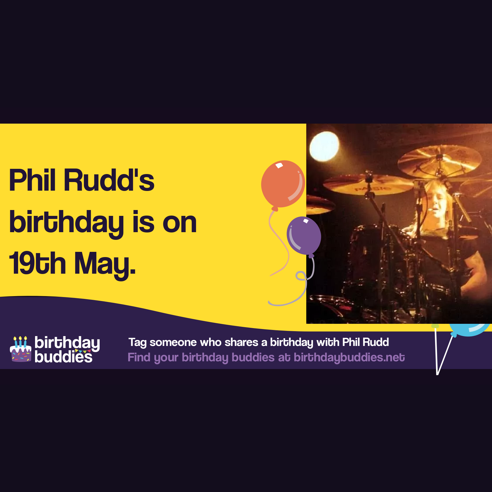 Phil Rudd's birthday is 19th May 1954
