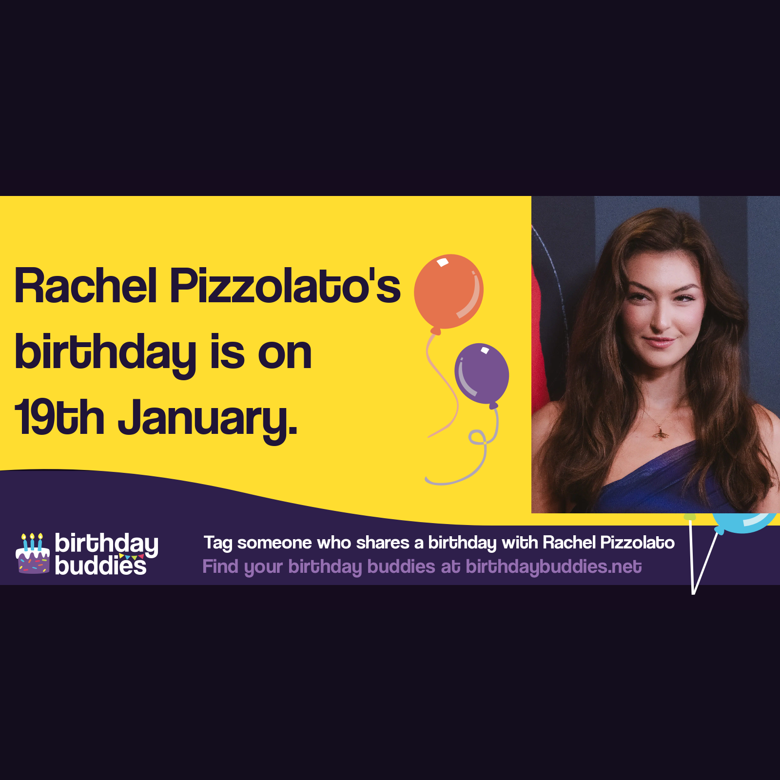 Rachel Pizzolato's birthday is 19th January 2004