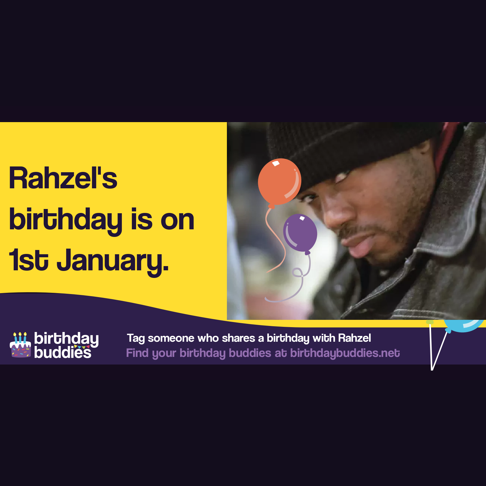 Rahzel’s birthday is 1st January 1967