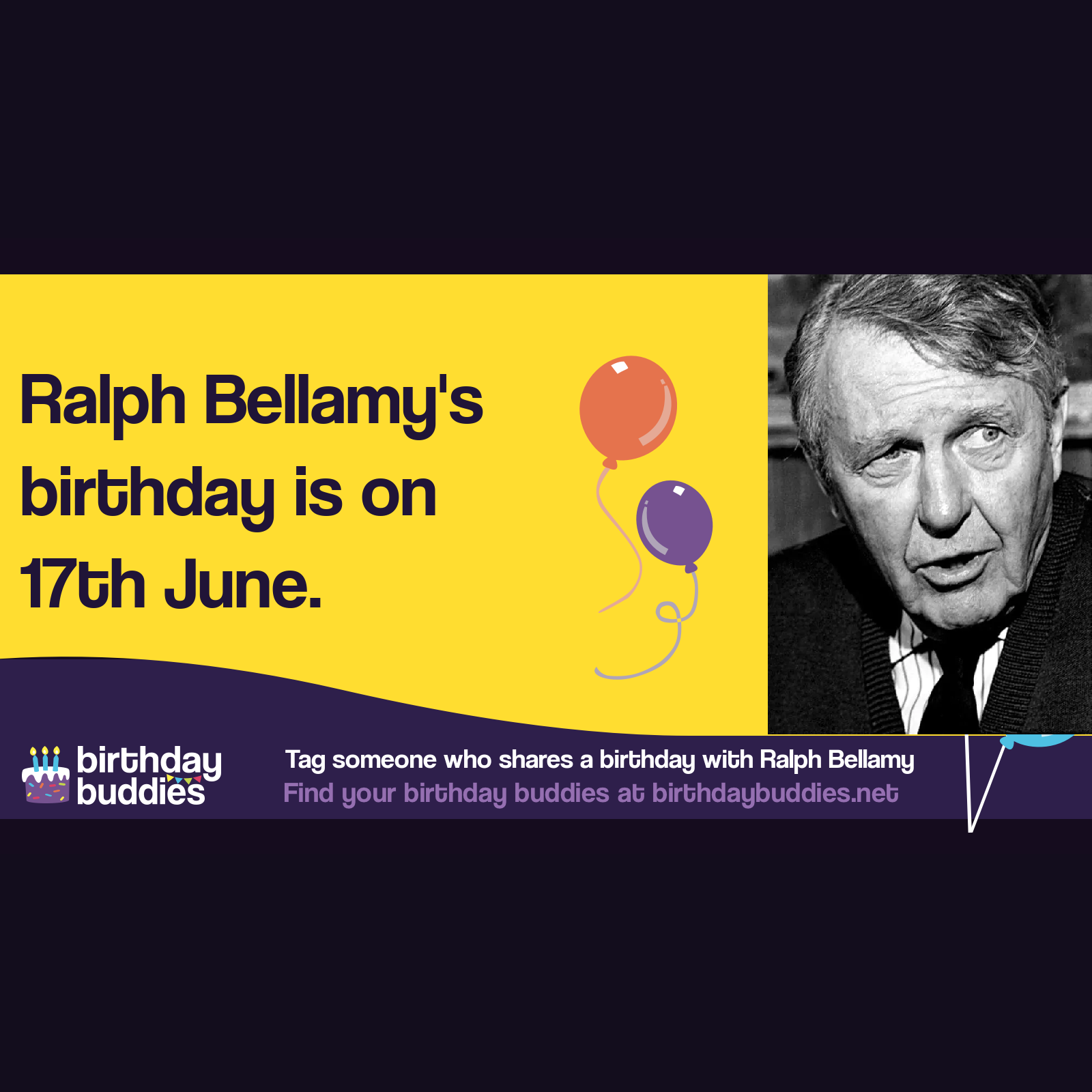 Ralph Bellamy’s birthday was 17th June 1904