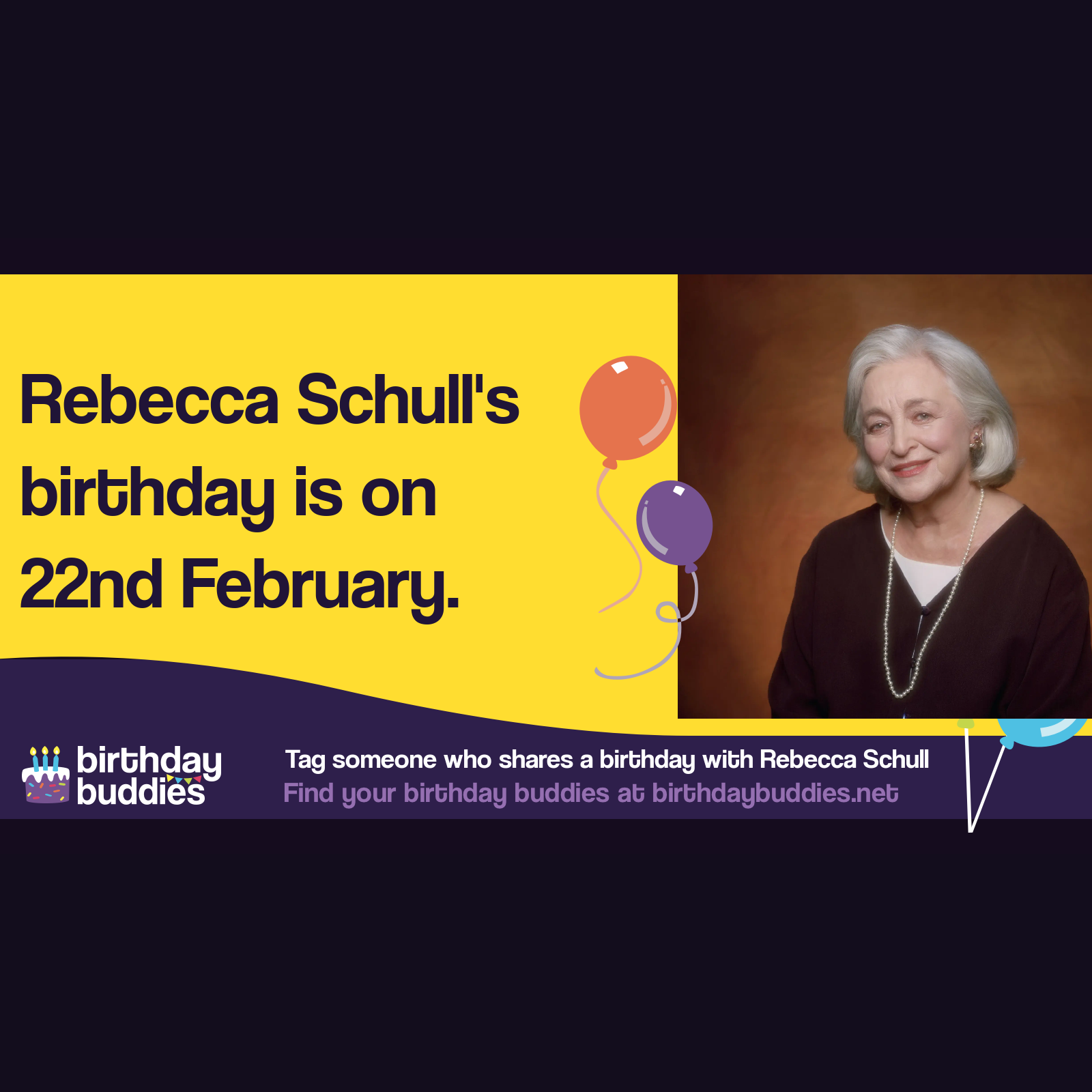 Rebecca Schull’s birthday is 22nd February 1929