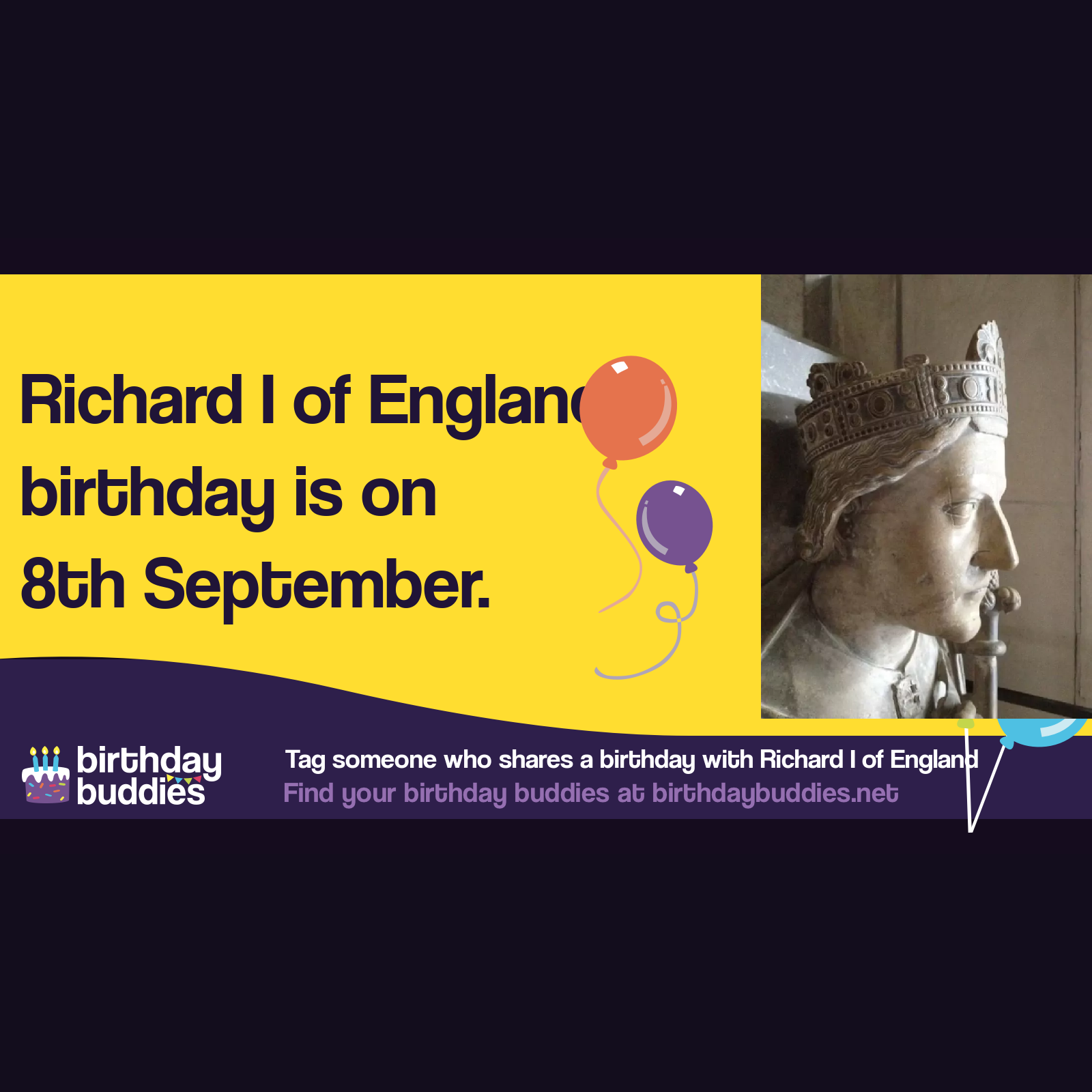 Richard I of England’s birthday was 8th September 1157
