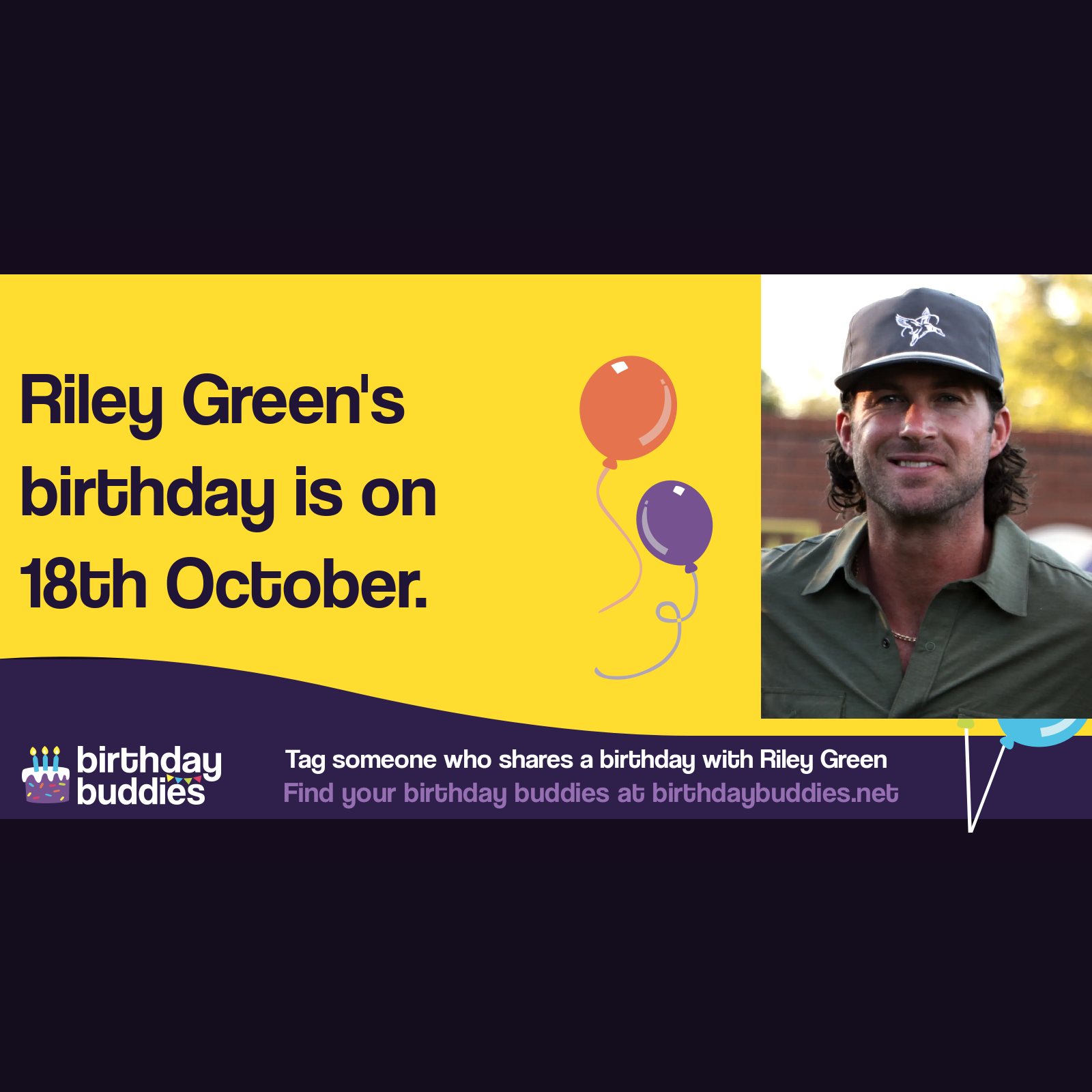 Riley Green's birthday is 18th October 1988