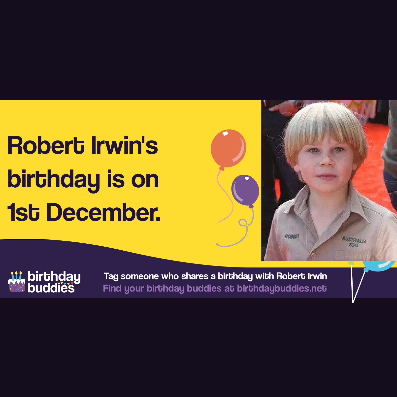 Robert Irwin’s birthday is 1st December 2003