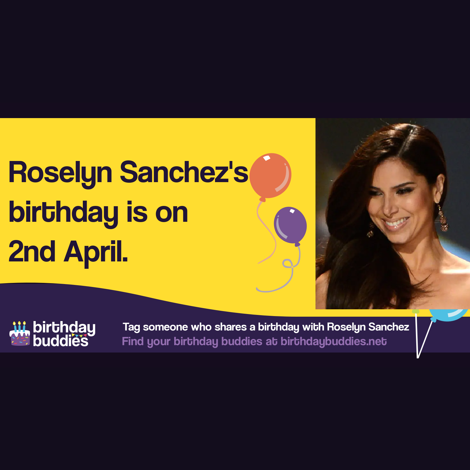 Roselyn Sánchez's birthday is 2nd April 1973