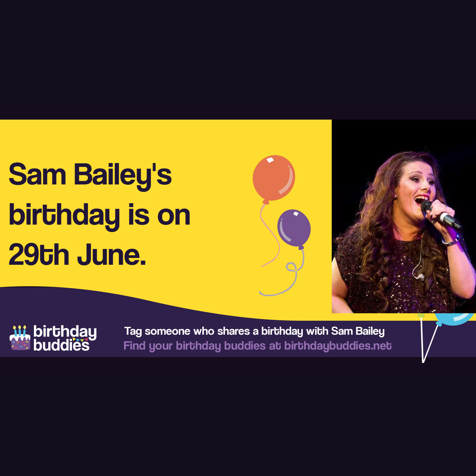 Sam Bailey's birthday is 29th June 1977