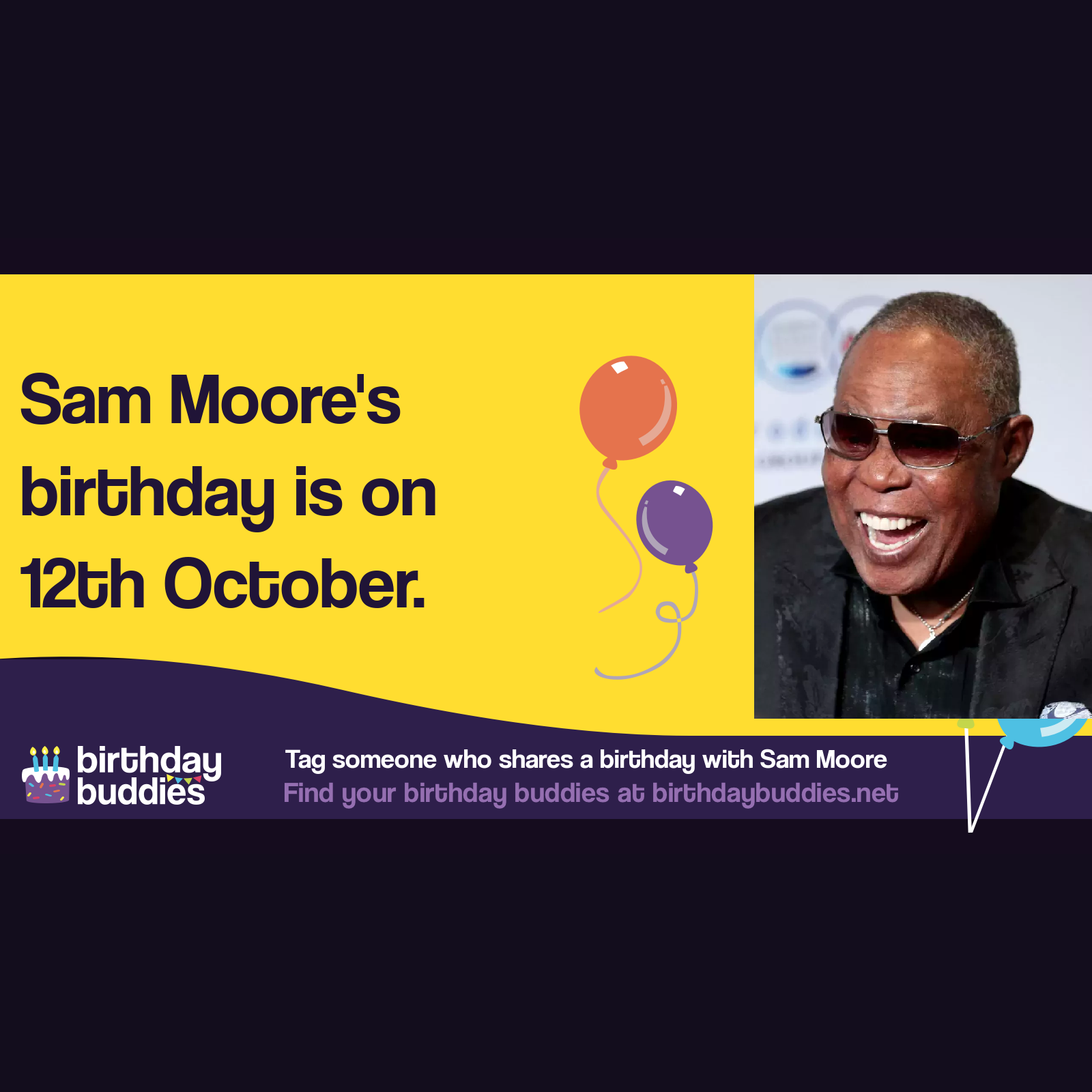 Sam Moore’s birthday is 12th October 1935