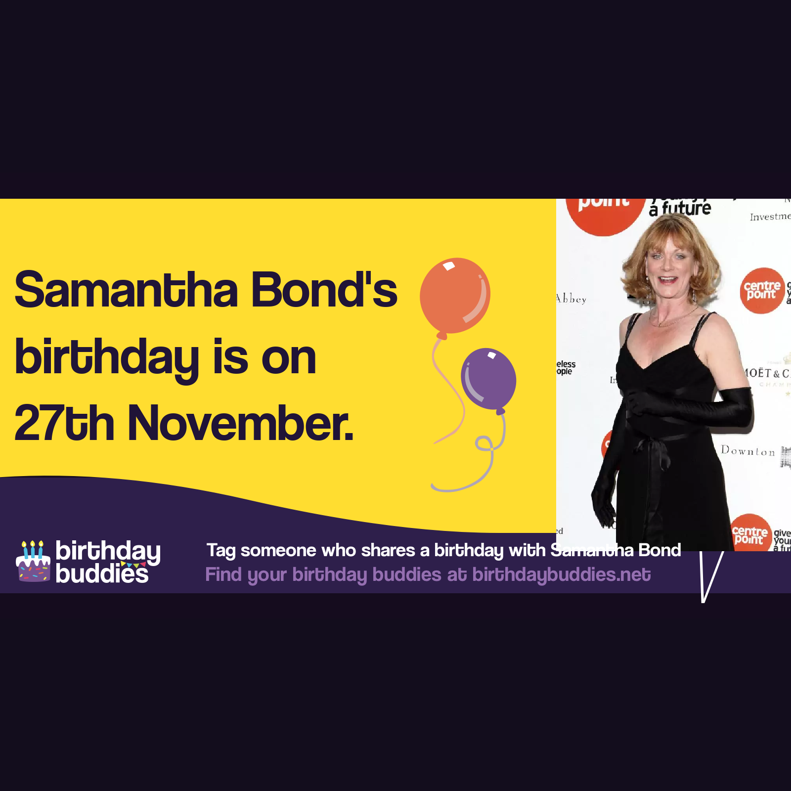 Samantha Bond’s birthday is 27th November 1961