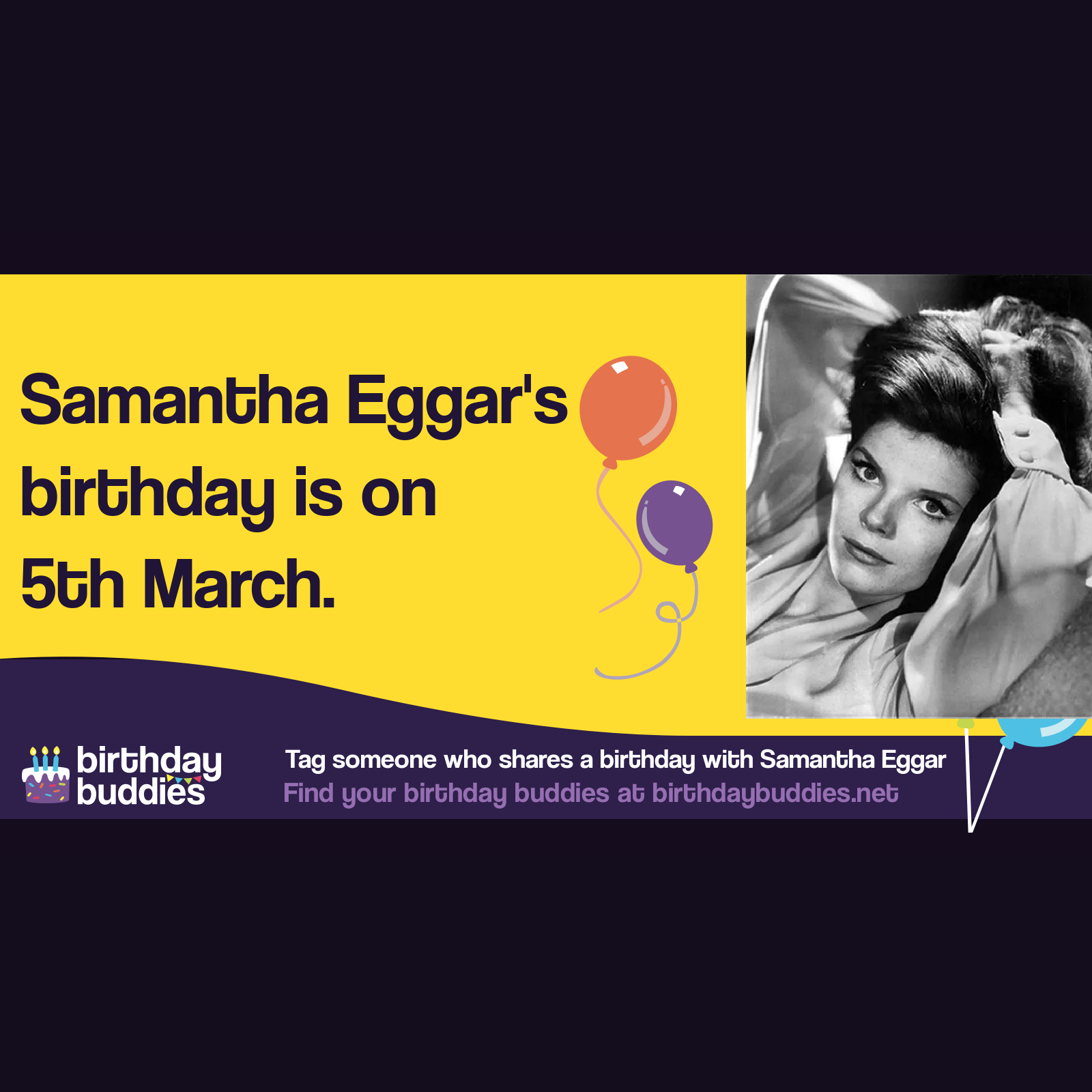Samantha Eggar's birthday is 5th March 1939