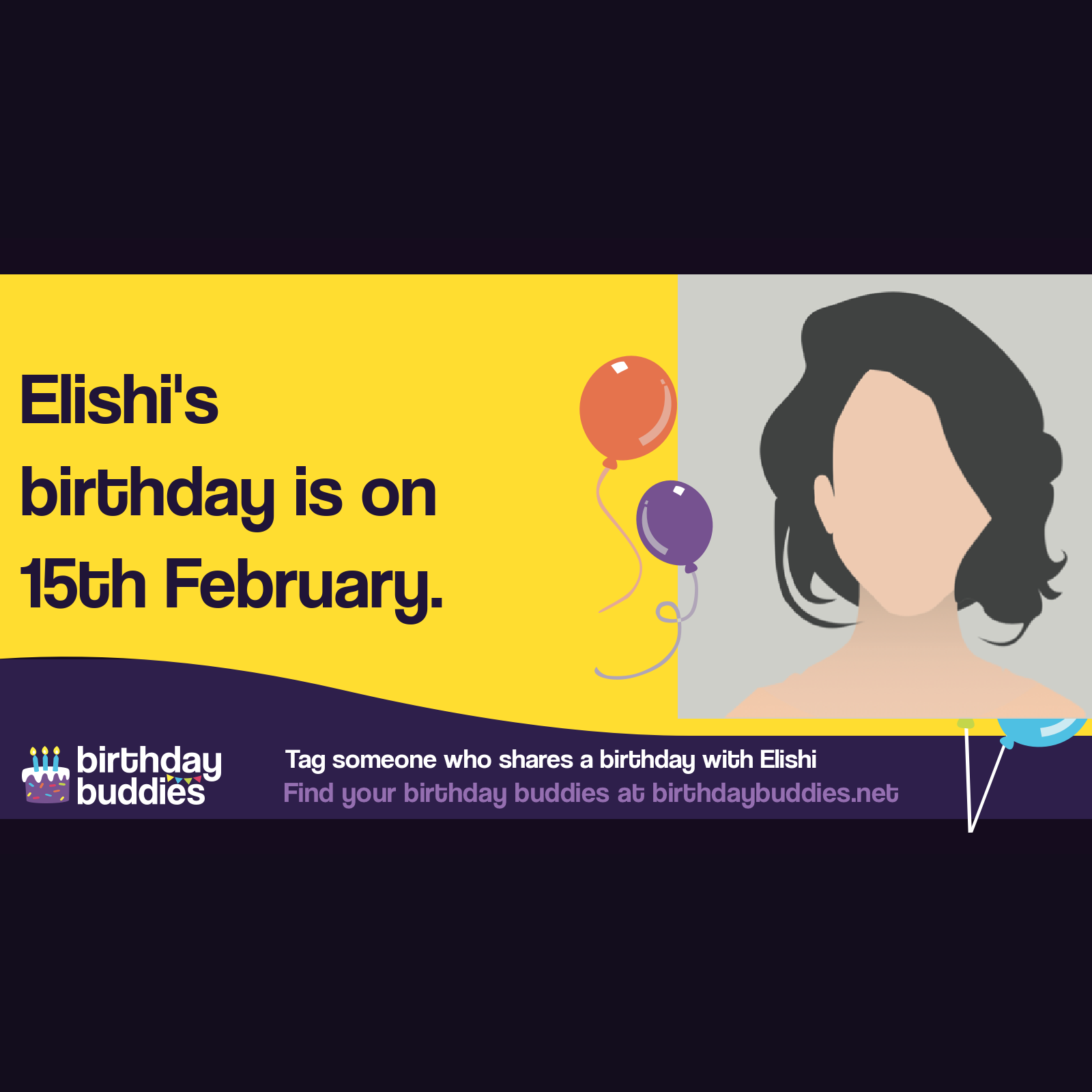 Elishi's birthday is 15th February 2000