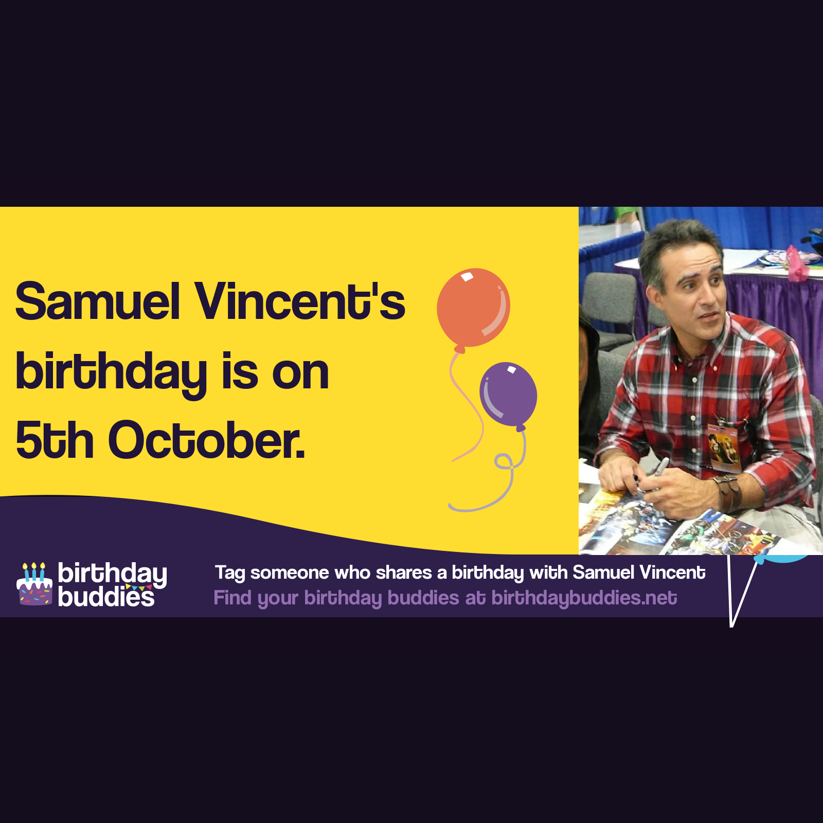 Samuel Vincent's birthday is 5th October 1971