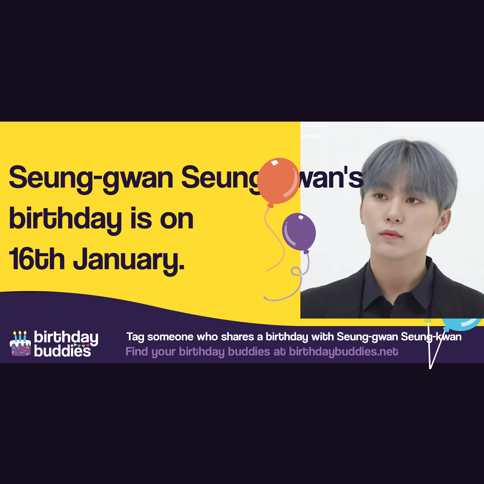 seung-gwan-seung-kwan-s-birthday-is-16th-january-1998