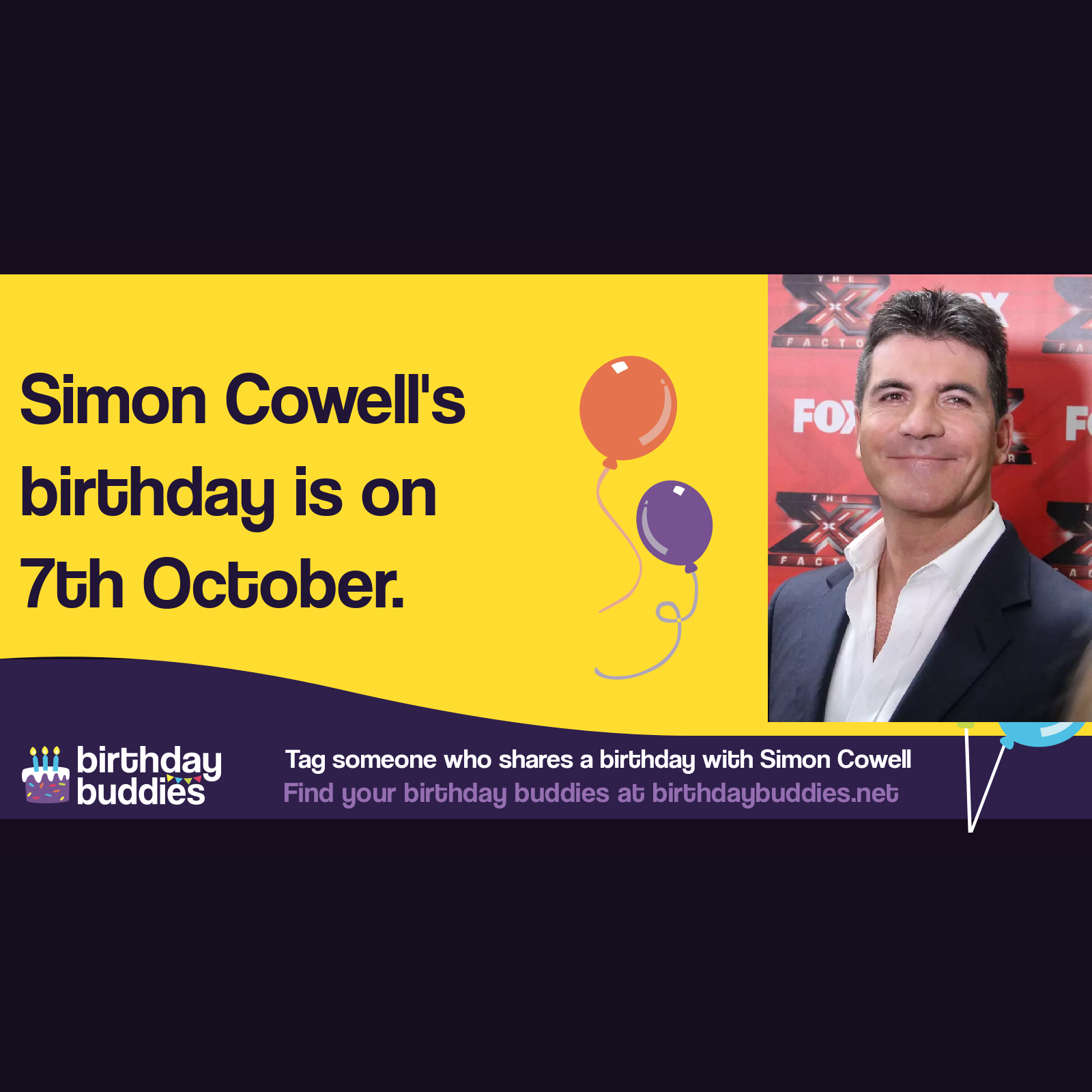 Simon Cowell's birthday is 7th October 1959