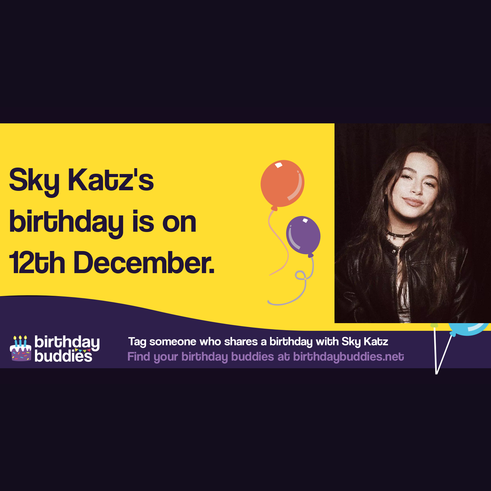 Sky Katz’s birthday is 30th November 2003
