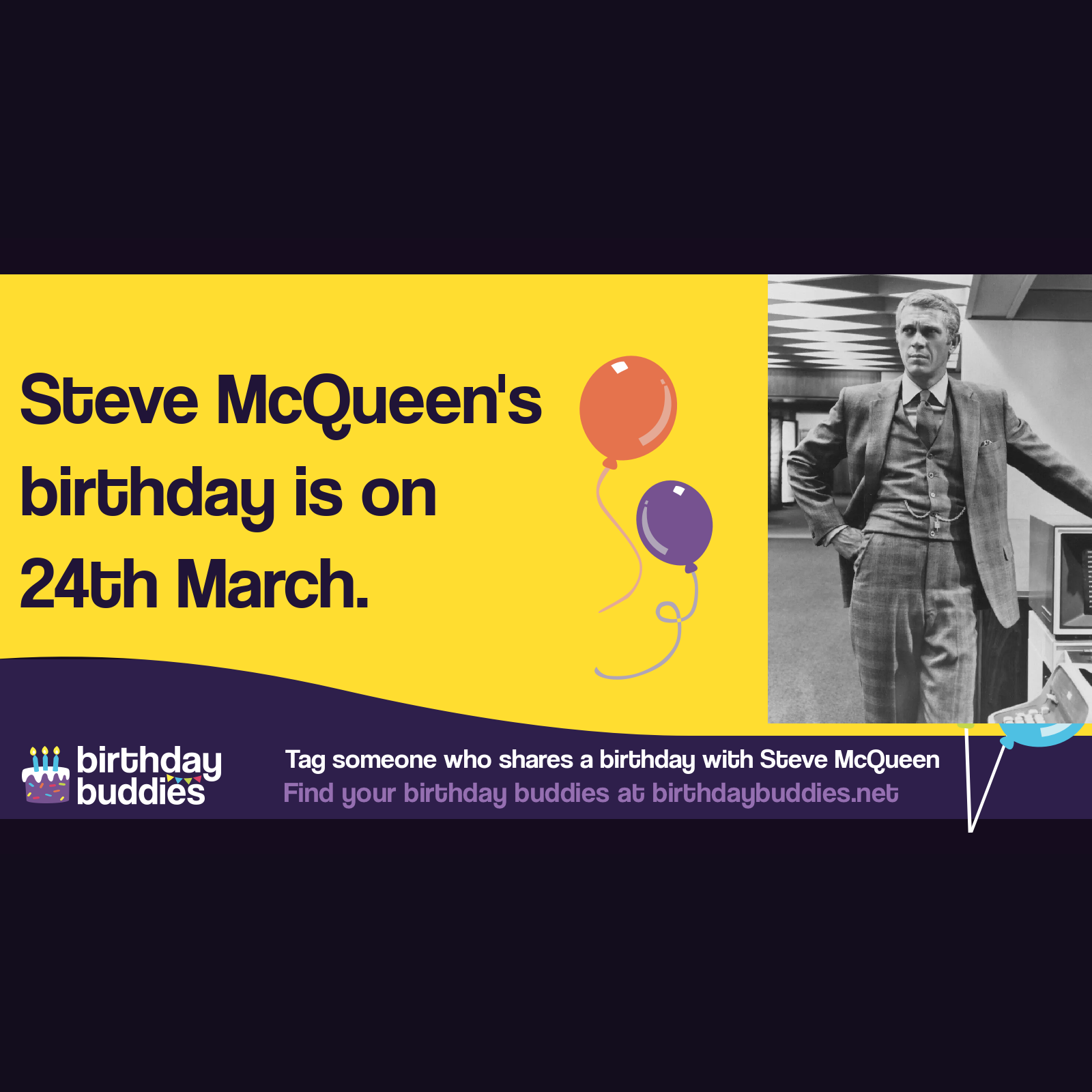 Steve McQueen’s birthday was 24th March 1930