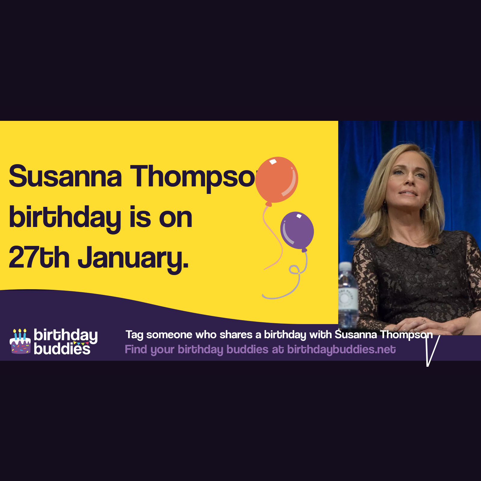 Susanna Thompson&rsquo;s birthday is 27th January 1958