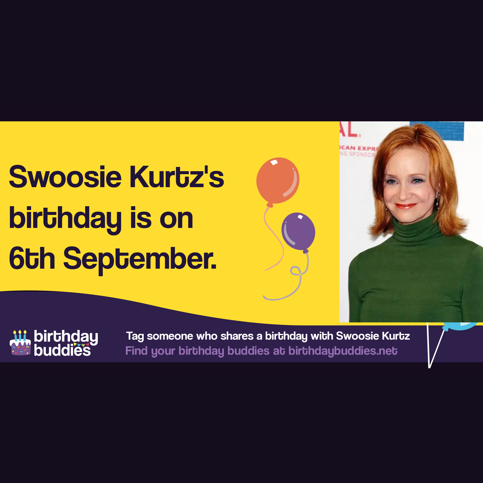 Swoosie Kurtz’s birthday is 6th September 1944