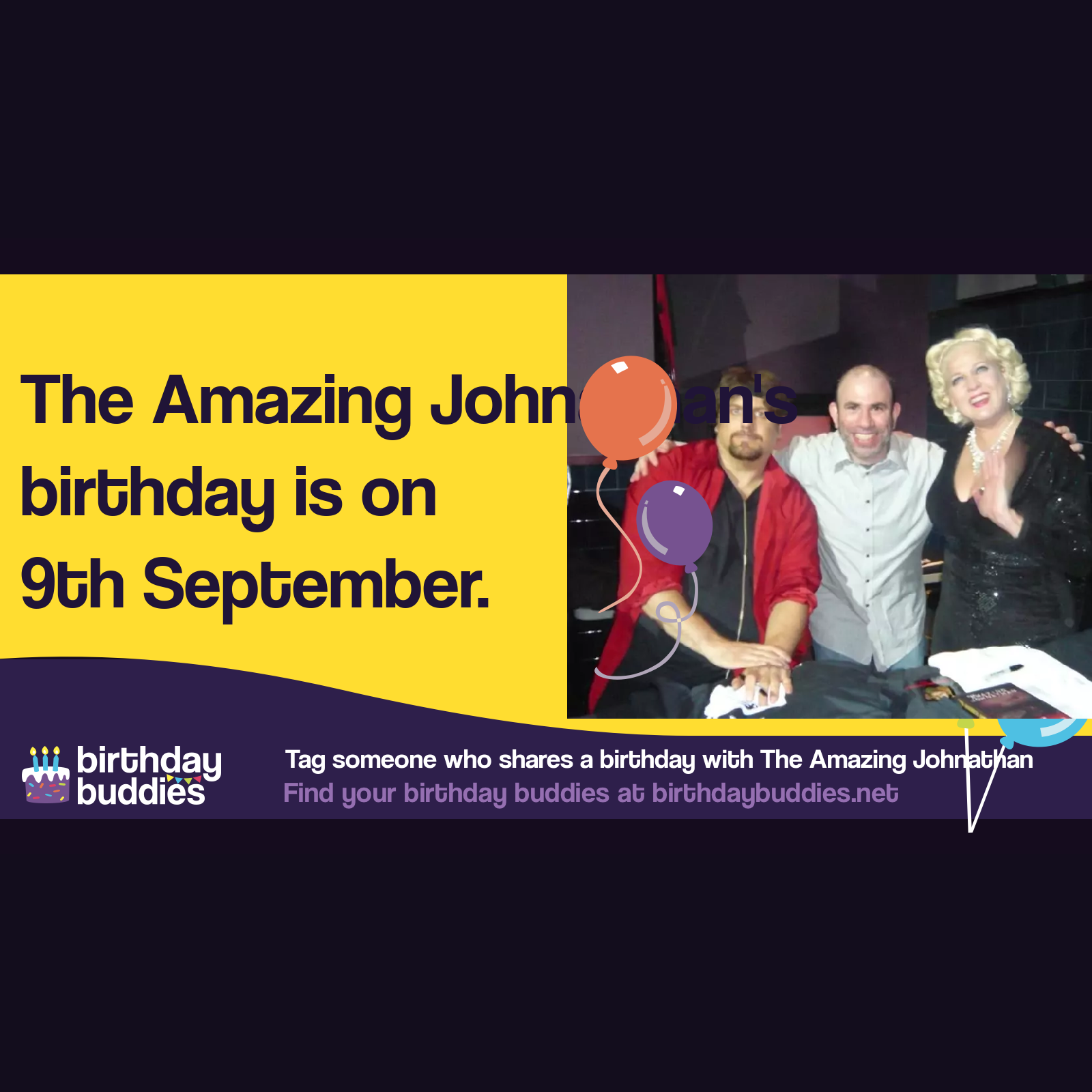 The Amazing Johnathan’s birthday was 9th September 1958