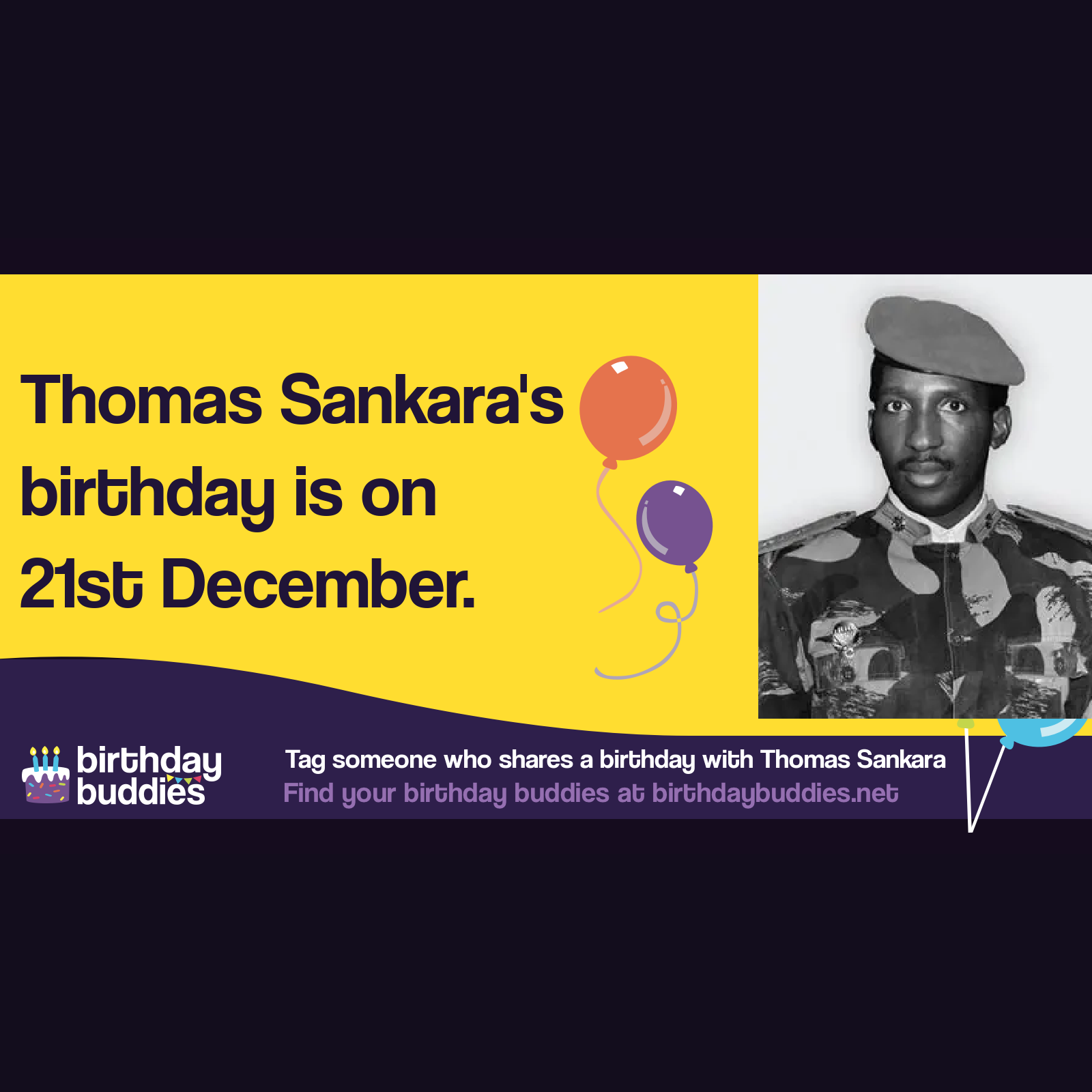 Thomas Sankara's birthday was 21st December 1949
