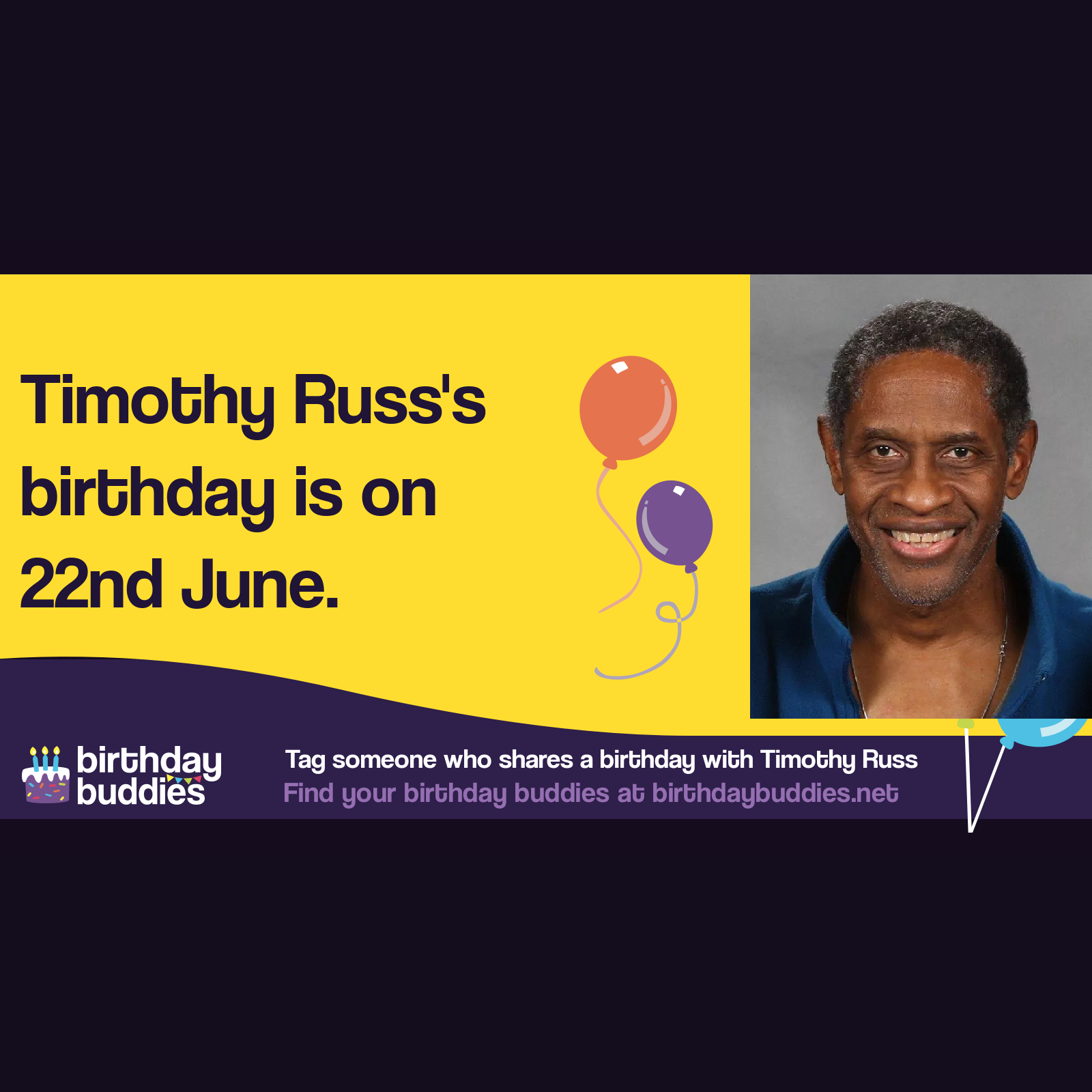 Timothy Russ's birthday is 22nd June 1956