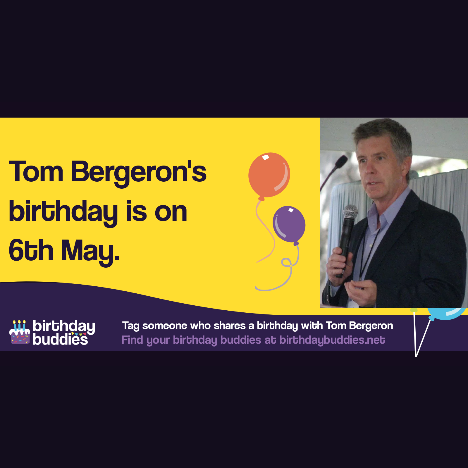 Tom Bergeron's birthday is 6th May 1955