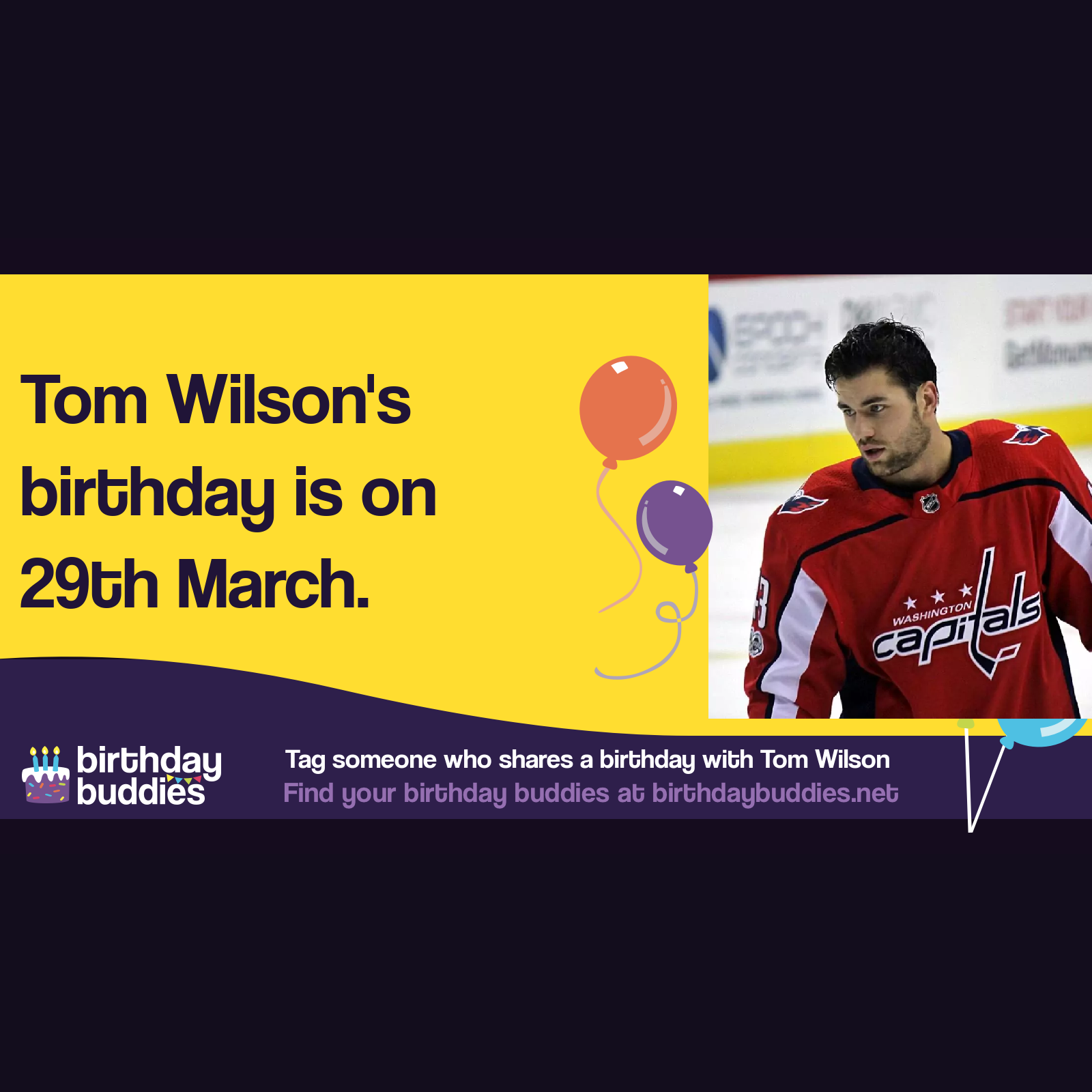 Tom Wilson’s birthday is 29th March 1994