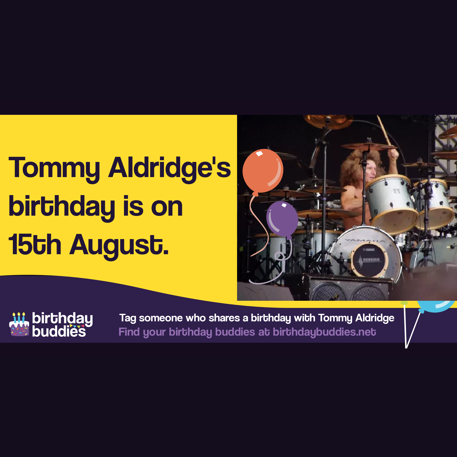 Tommy Aldridge's birthday is 15th August 1950