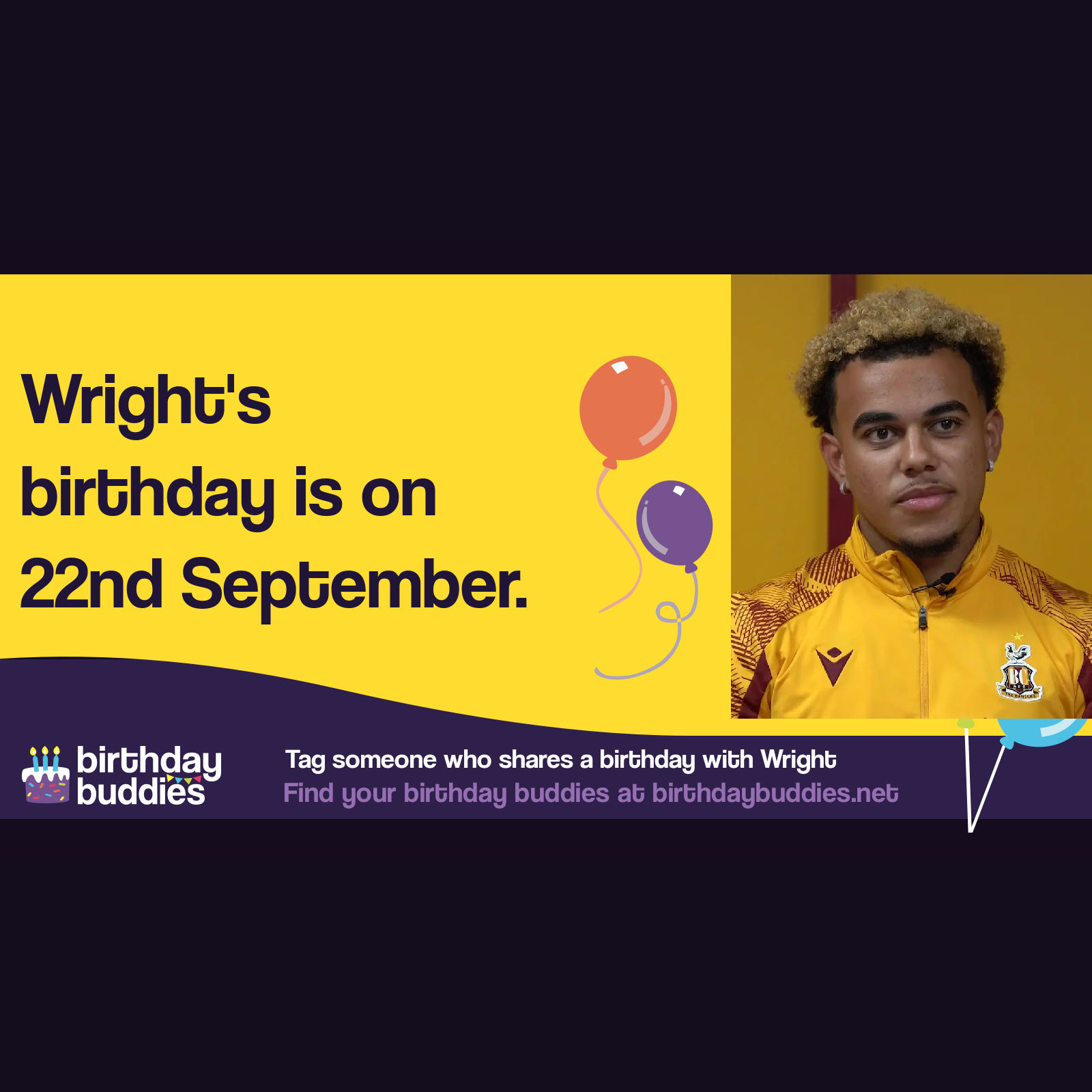 Wright's birthday is 22nd September 2001