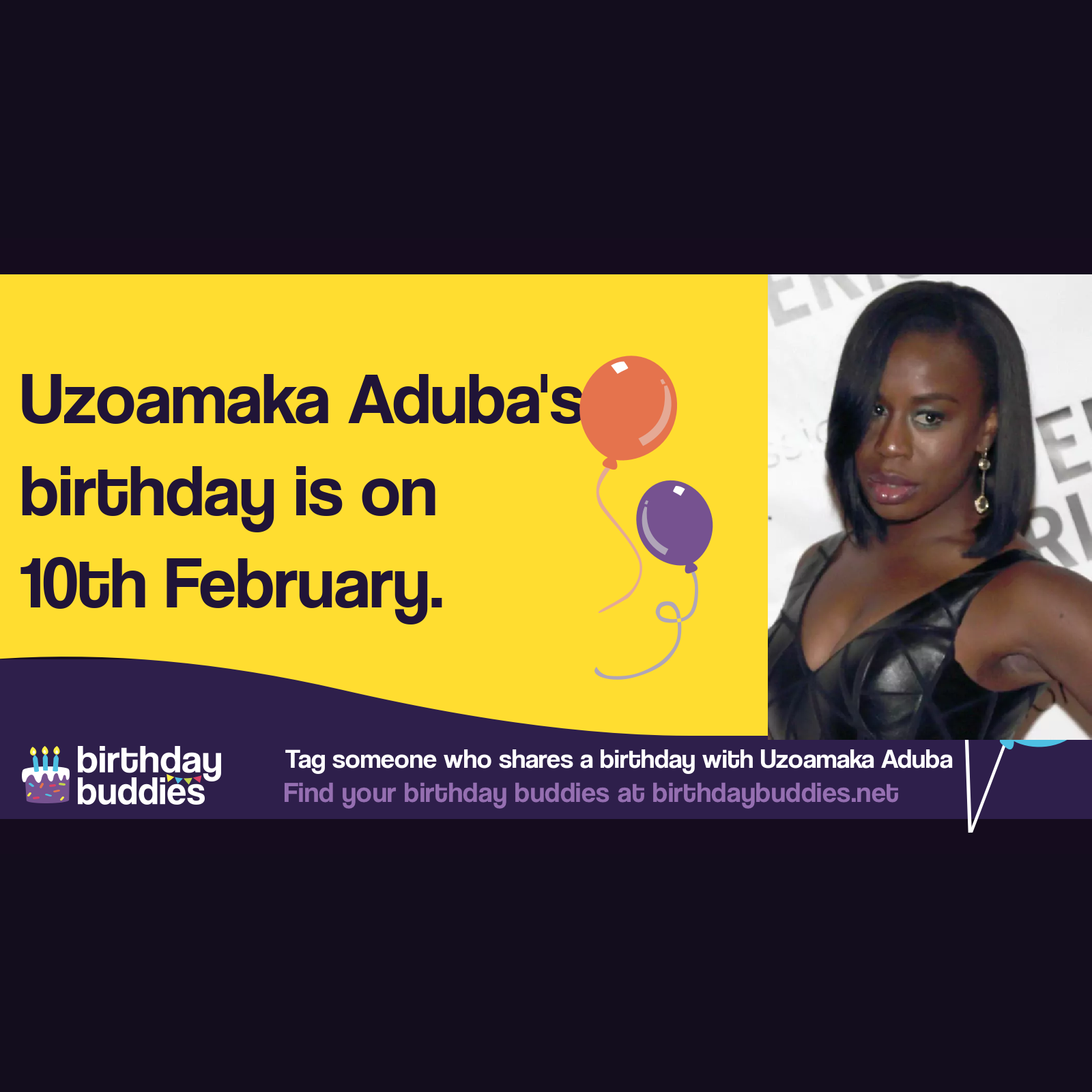 Uzoamaka Aduba’s birthday is 10th February 1981