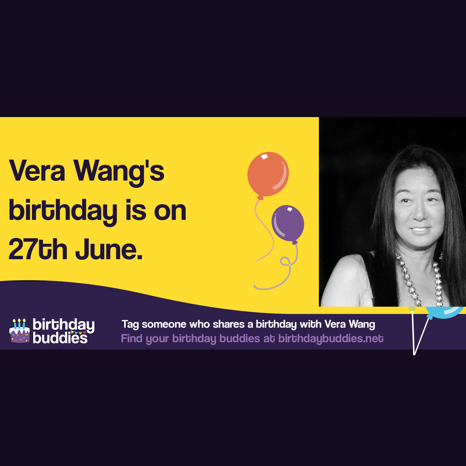 Vera Wang's birthday is 27th June 1949