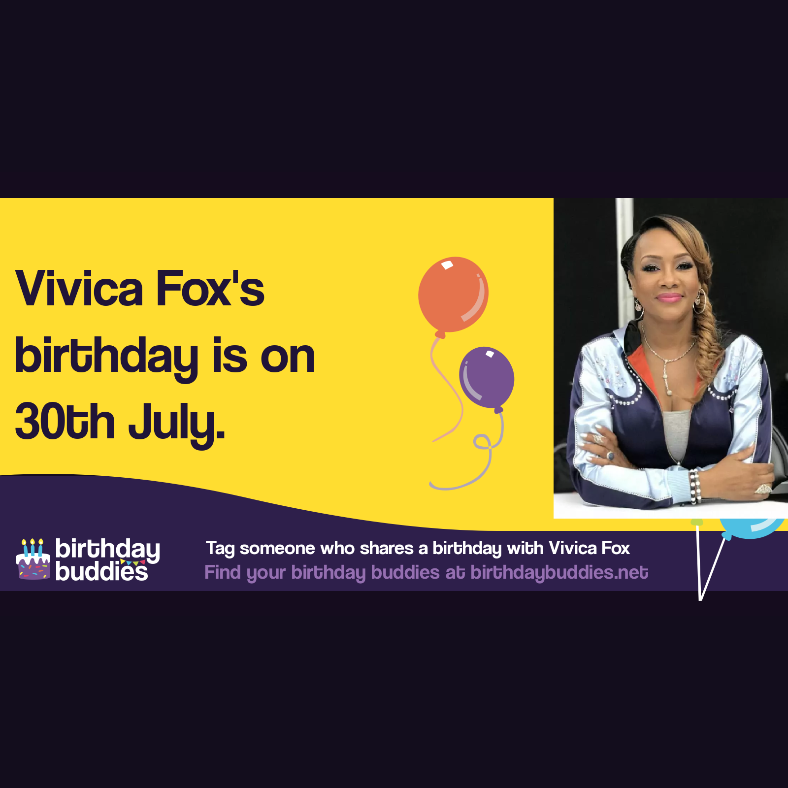 Vivica Fox’s birthday is 30th July 1964
